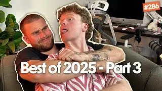EP 286 - Best of 2025 Part 3