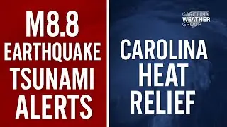 Understanding the earthquake and tsunami -- plus the Carolina heat forecast [Podcast Ep. 551]