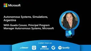 Guada Casuso of Microsoft: Autonomous Systems, Simulations, Argentina
