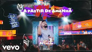 Dilsinho - A Partir De Amanh&atilde; (Ao Vivo)