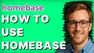 How to Use Homebase [2026 Full Guide]