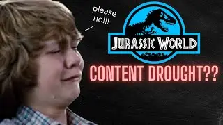 Jurassic World CONTENT DROUGHT in 2021??