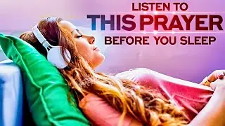 Before You Sleep, Listen To This Anointed Prayer