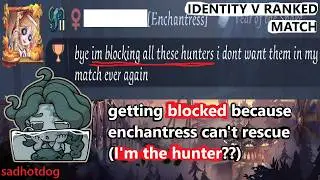 [Identity V] getting blocked by a toxic enchan - S35 Rank