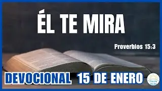 DEVOCIONAL DE HOY 15 DE ENERO: 