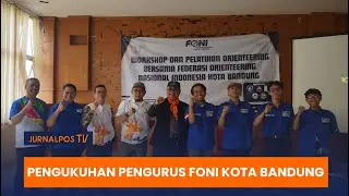 Pengukuhan Pengurus FONI: Bandung Jadi Tonggak Perkembangan Orienteering Nasional | NEWS