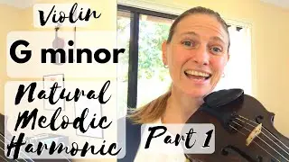 Minor Scales, Violin Scales. G melodic minor, G harmonic minor, G natural minor scale. 1st position.