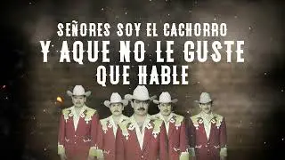 Los Tucanes de Tijuana- El Cachorro ( Video Lyric Promocional)