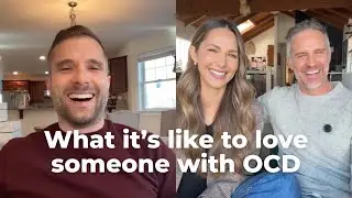 What It&rsquo;s Like to Love Someone with OCD | A Partner&rsquo;s Perspective (Spence Hill)