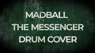 MADBALL - THE MESSENGER (DRUM COVER)