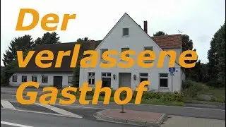 Spelle Verlassene Orte (Lost Places Urbex) Gasthof 12.08.2017