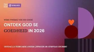 Wees ywerig vir die goeie [6 Feb 2026]