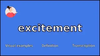 EXCITEMENT - Meaning and Pronunciation
