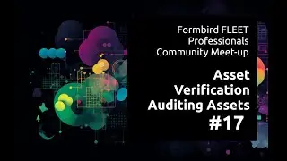 Paperless Asset Inspection, Verification and Auditing Formbird FLEET Meet-Up #17
