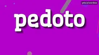 ПЕДОТО - КАК ЭТО ПРОИЗНОШАЕТСЯ? (PEDOTO - HOW TO PRONOUNCE IT?)