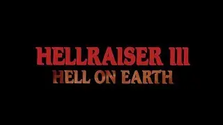 Hellraiser III: Hell On Earth - Opening Titles