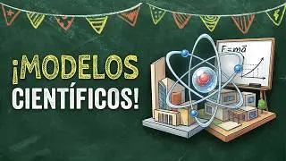 🟢 Modelos en la Ciencia Física Secundaria 📚 🔶