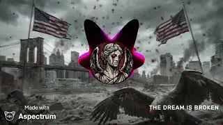 The Dream is Broken 