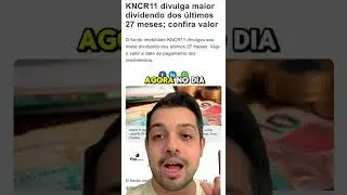 #kncr11 divulga maior dividendo!