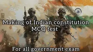 Making of Indian constitution MCQ test || defence MCQ ||