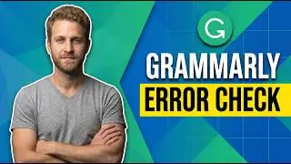 Grammarly Error Check (Easy Fix Guide)
