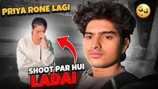 Shoot Par Hui Badi Ladai 😡 Priya Rone Lagi! 😭 | sachin tiwari | priya tiwari | vlog | 