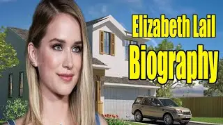 Elizabeth Lail Full Biography 2019 | Elizabeth Lail Lifestyle & More | THE STARS