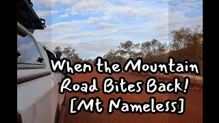 When the Mountain Road Bites Back! [Mt Nameless]