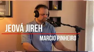JEOVÁ JIREH - Pr.  MARCIO PINHEIRO (Cover) Aline Barros