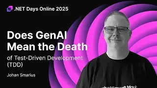 Does GenAI Mean the Death of Test-Driven Development (TDD) — Johan Smarius
