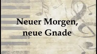 Neuer Morgen, neue Gnade
