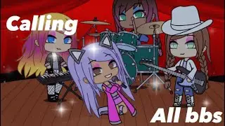 Calling all bbs|| Lol surprise Gacha life music video