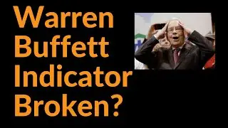 Warren Buffett Indicator Broken?