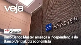 Caso Banco Master amea&ccedil;a a independ&ecirc;ncia do Banco Central, diz economista