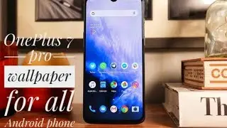 OnePlus 7 pro live wallpaper for all Android phone