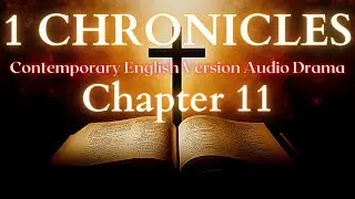 1 Chronicles Chapter 11 Contemporary English Audio Drama (CEV)