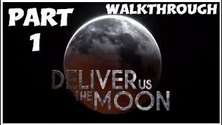 DELIVER US THE MOON-Gameplay Walkthrough-Part 1-Intro
