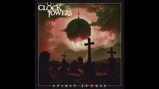 Clocktowers - Spirit Junkie