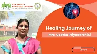Mrs. Geetha Priyadarshini&rsquo;s Healing from Sciatica | AVN Arogya Ayurveda Testimonial