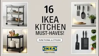 Top 16 IKEA Kitchen Essentials for a Functional and Stylish Space