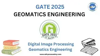 Digital Image Processing I Geomatics Engineering I Gate 2025(GE)