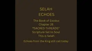 4. Sacred Threads - Exodus Chapter 28