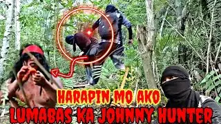 Harapin mo ako Johnny Hunter 