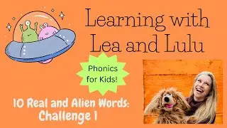 Phonics Challenge for Kids | Meet Lulu's Alien Friends