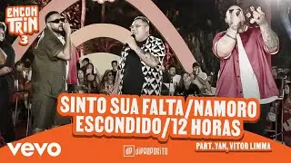 Di Propósito, Yan, Vitor Limma - Sinto Sua Falta / Namoro Escondido / 12 Horas (Ao Vivo)