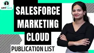 Список публикаций SFMC | Обучение SFMC | Учебное пособие по SFMC | Salesforce Marketing Cloud | U...