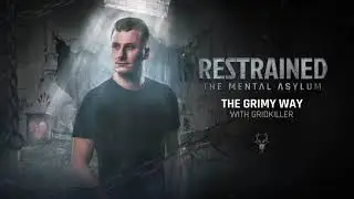Restrained & GridKiller - The Grimy Way