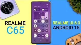 Realme C65 Realme Ui 6.0 Android 15 Update Features | 21+ New Features | C65 New Update