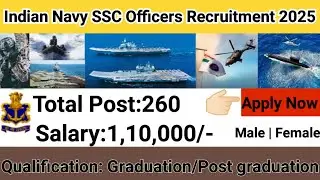 Indian Navy SSC Officers Recruitment 2025 | Total 260 Posts | full notification details in Telugu 