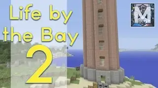 Minecraft - Жизнь у залива - Эп. 2. Маяк.